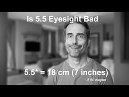 Is 5.5 Eyesight Bad | Endmyopia | Jake Steiner