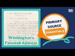 Washington's Farewell Address | Primary Source Essentials