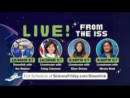 Science Friday and NASA: Live from the Space Station + Ask An Astronaut