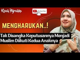 Kisah Mualaf | Elisabeth Janita Ruru : Menemukan Ketenangan Dalam Islam