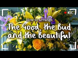 How to arrange "The Good, the Bud and the Beautiful"