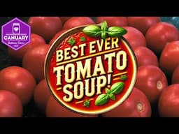 Best Tomato Soup EVER! Canuary 2025