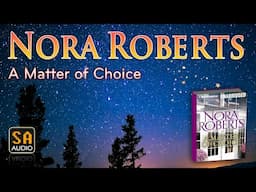 A Matter of Choice by Nora Roberts | Audiobook Mystery, Thriller & Suspense.