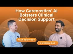 Empowering Early Detection: How Carenostics’ AI Bolsters Clinical Decision Support. Kanishka Rao.