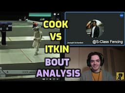 Itkin VS Cook - Bout Analysis ft. Joseph Schenkel @S-classFencing