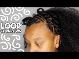 How To Do Loop Cornrow Braids On Your Own Natural Hair