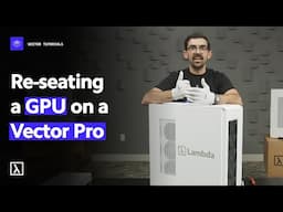 Re-seating a GPU on a Vector Pro workstation