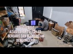 Cara paling ampuh Atasi Lcd Tv rusak gambar bergaris ke bawah