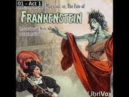 The Monster and Magician: or, The Fate of Frankenstein by John Kerr read by  | Full Audio Book