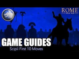 Scipii | First 10 Moves Game Guide & Let's Play Episode 1 | Rome: Total War