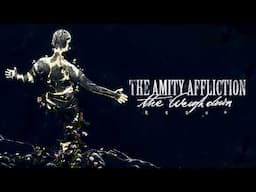 The Amity Affliction "The Weigh Down" (Redux)