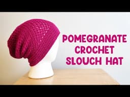 EASIEST Hat EVER!  (Pomegranate Crochet Slouch Hat)