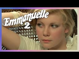 Emmanuelle 2 (1975) - Back to France! This Time with Less Gross!