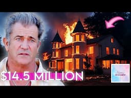 Mel Gibson $14.5 Million Malibu Home Destroyed in Wildfires | House Tour 2025