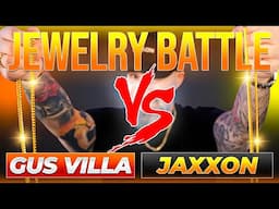 Gus Villa Jewelry Vs Jaxxon | Battle Of The Machine Made Miami Cuban Links