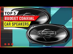 Best Budget Coaxial Car Speakers 2025