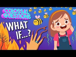 You Ask and We Answer! All the Craziest "What if?" Scenarios | COLOSSAL QUESTIONS