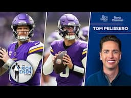 NFL Insider Tom Pelissero on the Vikings’ Looming Darnold-McCarty QB Decision | The Rich Eisen Show