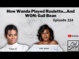 How Wanda Played Roulette...And WON: Gail Bean