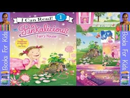 Pinkalicious Fairy House by Victoria Kann | Picture Books For Kids | Books For Kids Read Aloud