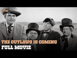 The Outlaws Is Coming (ft. The Three Stooges) | Full Movie | Wild Westerns