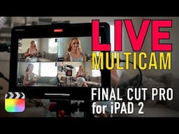 Live Multicam Recording in Final Cut Pro for iPad2