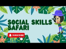 Social Skills Safari: Animated Autism Social Story Guide to Conversations and Friendship