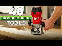 40 Woodworking Tools in Every Budget [$1 - $100]