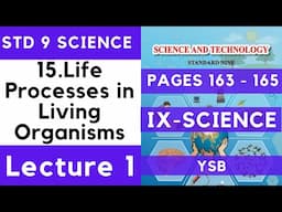 9th Science | Chapter 15 | Life Processes in Living Organisms Lecture 1 | Class 9 Maharashtra Board