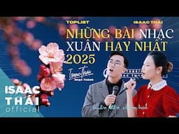 NHẠC XUÂN TIN LÀNH - NHỮNG BÀI HÁT HAY NHẤT XUÂN 2025 | ISAAC THÁI X MỤC VỤ NHẠC THÁNH