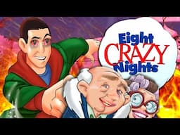 What Is "Eight Crazy Nights" Even About?