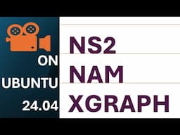 INSTALL NS2 ON UBUNTU 24.04 | NAM Installation | XGRAPH Installation | NS2 Installation on Ubuntu 24