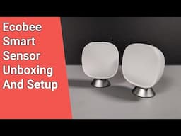 Ecobee Smart Sensor Unboxing And Setup