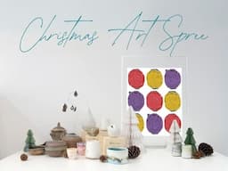 Christmas Art Spree – Art in Life, Life in Art