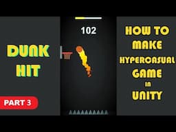 How to Make a Hyper casual Game in Unity | Dunk Hit Game | Part 3