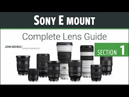 Mastering Sony E-mount lenses & 3rd party options