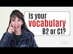 Master 12 Vocabulary Words to Move from B2 to C1