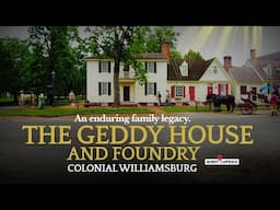 The Geddy House & Foundry - Colonial Williamsburg - An Enduring Family Legacy, Full Home Tour (2024)