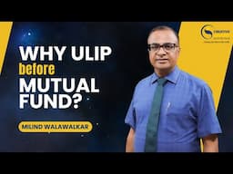 Why should you invest in ULIP before investing in Mutual Funds? | Milind Walawalkar | Video 98 Hindi