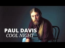 Paul Davis Cool Night Live HQ