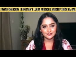 Why is Fawad Chaudhry Suddenly Targeting PM Modi? Pakistan's Lunar Mission | Hardeep Singh Nijjar