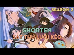 SHORTEN "Sát thủ lưỡi kéo" | Season 2 | AL Anime