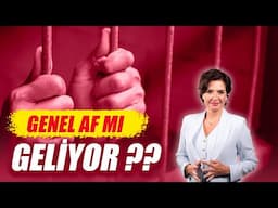 GENEL AF MI GELİYOR ??