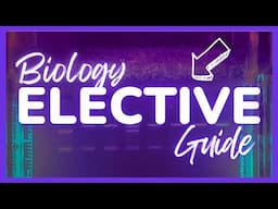 Which Biology elective classes should I take? // Biology Elective Course Guide