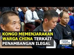 Kongo Memenjarakan Warga Negara China Terkait Penambangan Ilegal