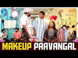 Makeup Paavangal | Parithabangal