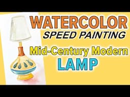 Watercolor Speed Painting - Mid-Century Modern Lamp