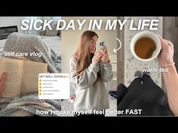 SICK DAY SELF CARE ROUTINE: how I make myself feel better (wellness habits & self care vlog)