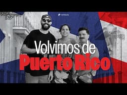 Volvimos de Puerto Rico