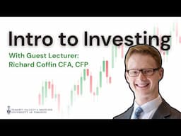 Intro to Investing | Guest Lecture with Richard Coffin (The Plain Bagel)